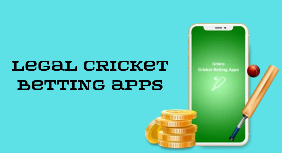 Legal cricket betting apps